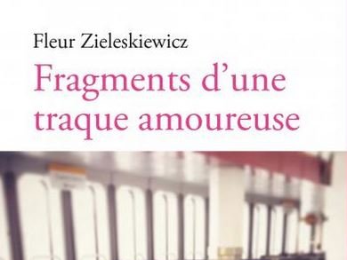 Fragments d'une traque amoureuse