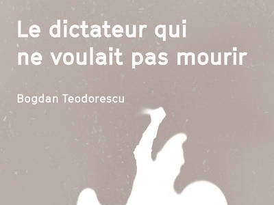 Le dictateur qui ne voulait pas mourir