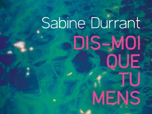 Dis-moi que tu mens