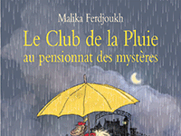 Le club de la Pluie au pensionnat des mystères 