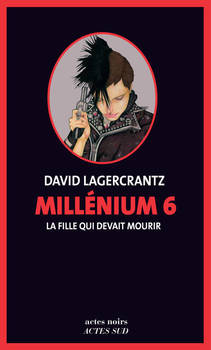 Millénium 6 - La Fille qui devait mourir