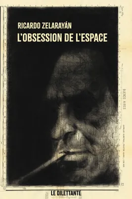 couverture de L’Obsession de l’espace de Ricardo Zelarayán