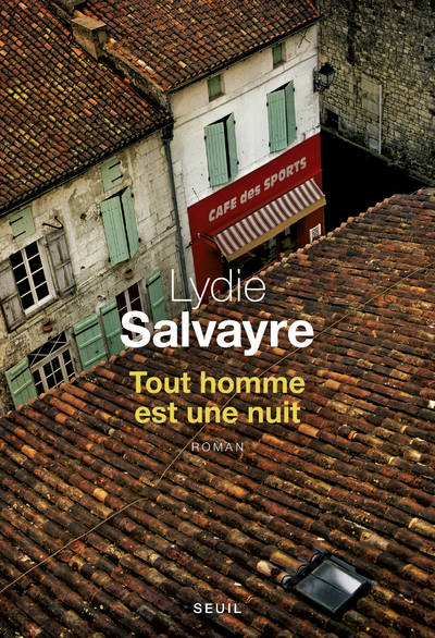 couverture de Tout homme est une nuit de Lydie Salvayre