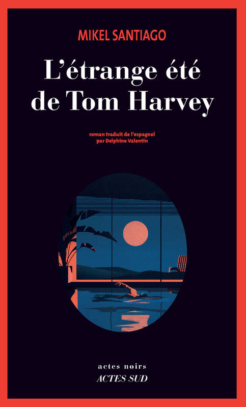 couverture de L’étrange été de Tom Harvey de Mikel Santiago
