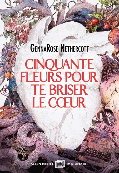couverture de Cinquante fleurs pour te briser le coeur de Gennarose Nethercott