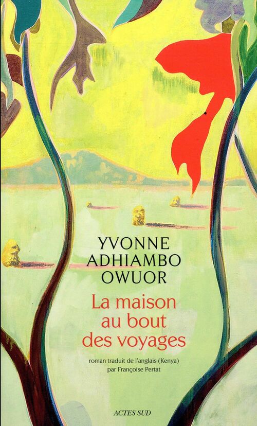 couverture de La maison au bout des voyages de Yvonne Adhiambo Owuor