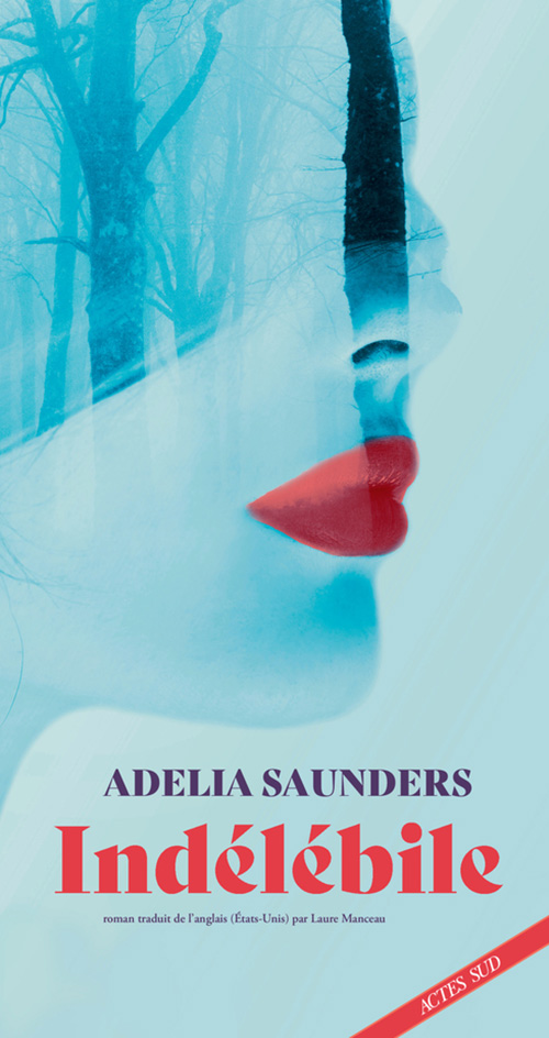 couverture de Indélébile de Adelia Saunders