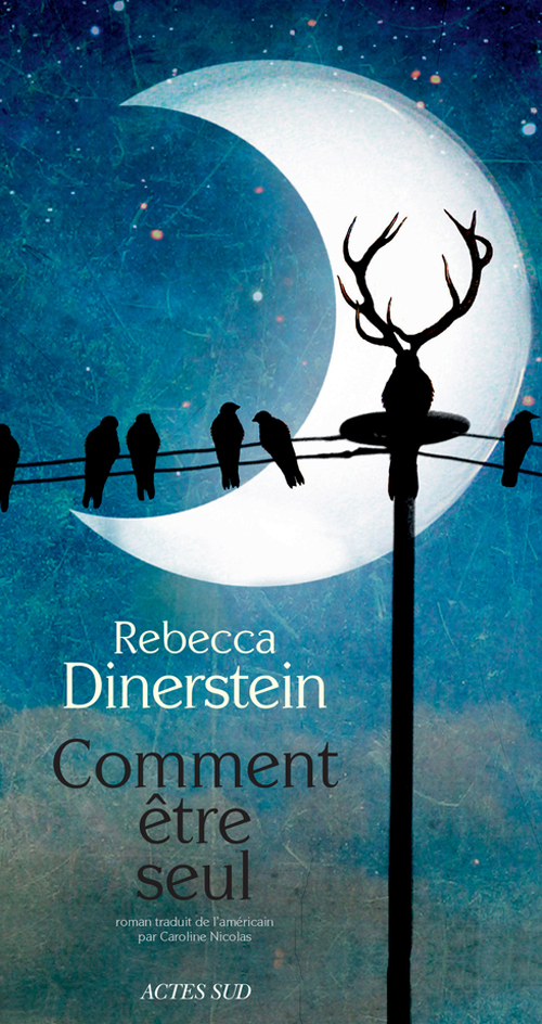 couverture de Comment être seul de Rebecca Dinerstein